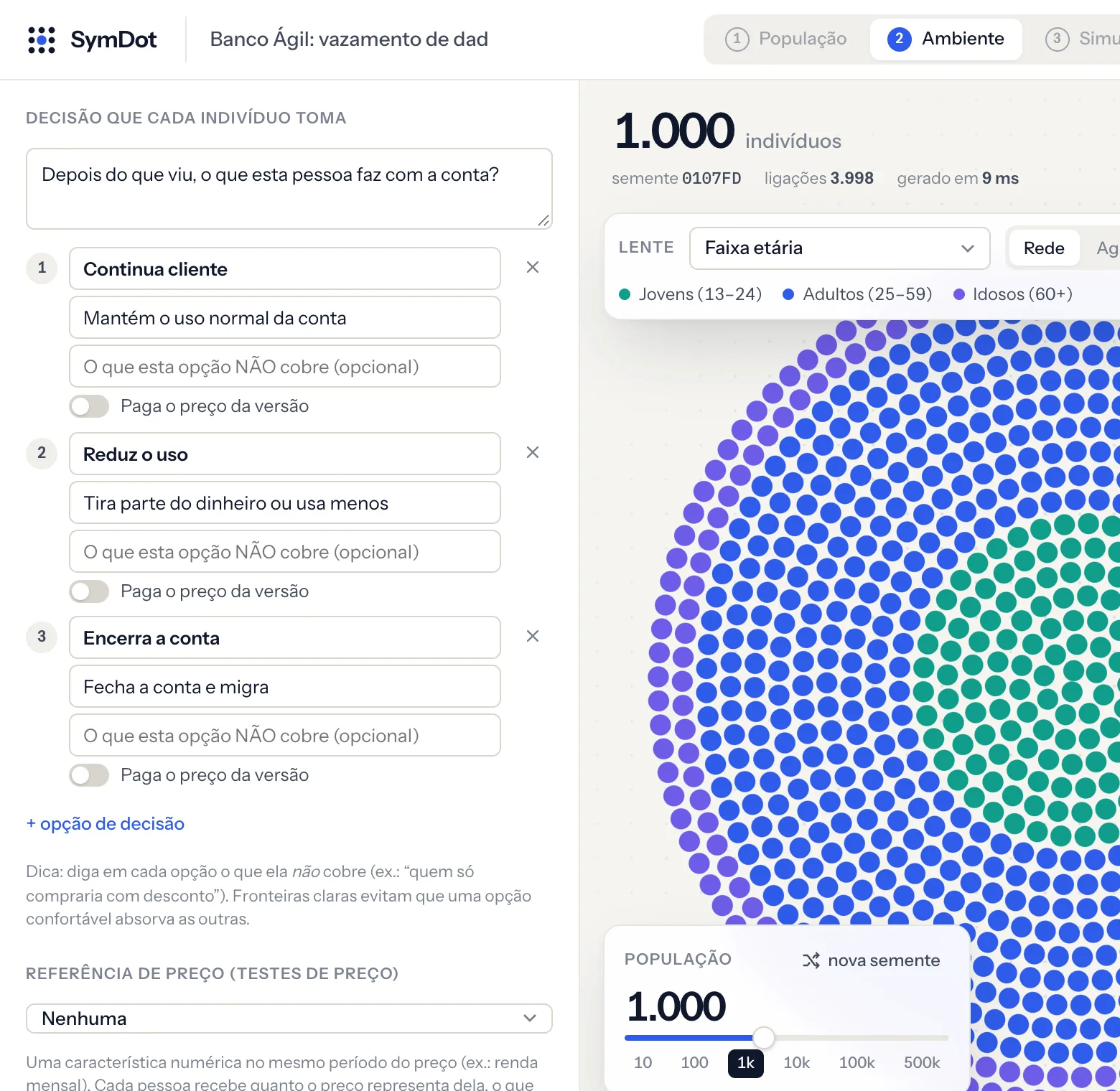 Decisão com continua, reduz e encerra